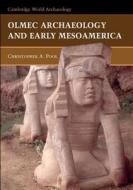 Olmec Archaeology Early Mesoamerica di Christopher Pool edito da Cambridge University Press