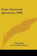 Some Answered Questions (1908) di Abdul-Baha edito da Kessinger Publishing