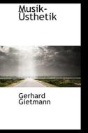 Musik- Sthetik di Gerhard Gietmann edito da Bibliolife