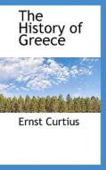 History Of Greece, Volume Ii di Ernst Curtius edito da Bibliolife