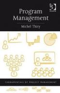 Program Management di Michel Thiry edito da Routledge