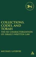 Collections, Codes, And Torah di Michael LeFebvre edito da Bloomsbury Publishing Plc