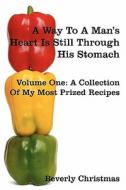 A Volume One: A Collection Of My Most Prized Recipes di Beverly Christmas edito da Moochie