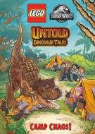 Untold Dinosaur Tales #2: Camp Chaos! (Lego Jurassic World) di Random House edito da RANDOM HOUSE