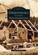 Greensboro, Volume 2: Neighborhoods di Gayle Hicks Fripp edito da ARCADIA PUB (SC)