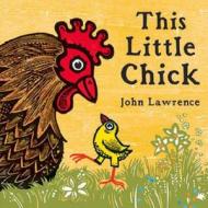 This Little Chick di John Lawrence edito da Candlewick Press (MA)