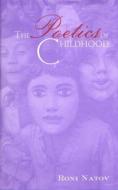 The Poetics of Childhood di Roni Natov edito da Taylor & Francis Inc