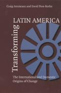 Transforming Latin America di Craig Arceneaux edito da University of Pittsburgh Press
