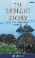 The Skellig Story di Des Lavelle edito da O'brien Press Ltd