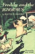 Freddy and the Ignormus di Walter R. Brooks edito da OVERLOOK PR