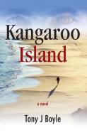 Kangaroo Island di Tony J. Boyle edito da Story Power Books LLC