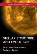 Stellar Structure And Evolution di Marc Pinsonneault, Barbara Ryden edito da Cambridge University Press