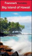 Frommer's Portable Big Island Of Hawaii di Jeanette Foster edito da Frommermedia
