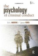 The Psychology Of Criminal Conduct di James Bonta, D. A. Andrews edito da Taylor & Francis Ltd