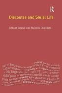 Discourse And Social Life di Srikant Sarangi, Malcolm Coulthard edito da Taylor & Francis Ltd