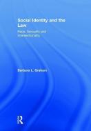 Social Identity and the Law di Barbara L. (University of Missouri-St. Louis Graham edito da Taylor & Francis Ltd