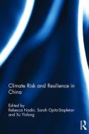 Climate Risk and Resilience in China edito da Taylor & Francis Ltd