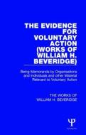 The Evidence for Voluntary Action (Works of William H. Beveridge) di William H. Beveridge edito da Taylor & Francis Ltd