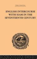 English Intercourse With Siam In The Seventeenth Century di John Anderson edito da Taylor & Francis Ltd