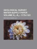 Geological Survey Water-Supply Paper Volume a -A - 1179-1181 di Geological Survey edito da Rarebooksclub.com