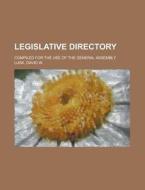 Legislative Directory; Compiled For The Use Of The General Assembly di United States Congressional-Executive, David W Lusk edito da Rarebooksclub.com