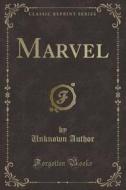 Marvel (classic Reprint) di Unknown Author edito da Forgotten Books