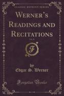 Werner's Readings And Recitations, Vol. 25 (classic Reprint) di Edgar S Werner edito da Forgotten Books