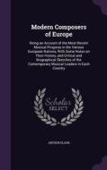 Modern Composers Of Europe di Arthur Elson edito da Palala Press