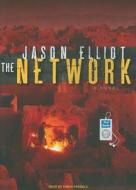 The Network di Jason Elliot edito da Tantor Media Inc