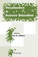 Visualization in Science Education edito da Springer Netherlands