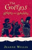 The Goffins: Bubbies And Baubles di Jeanne Willis edito da Walker Books Ltd
