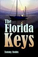 The Florida Keys di Tommy Robbs edito da Publishamerica
