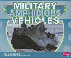 Military Amphibious Vehicles di Barbara Alpert edito da Capstone Press