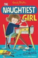 The Naughtiest Girl: Naughtiest Girl In The School di Enid Blyton edito da Hachette Children's Group