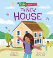 New Adventures: My New House di Franklin Watts edito da Hachette Children's Group