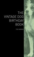 The Vintage Dog Birthday Book - The Harrier di Various edito da Vintage Dog Books