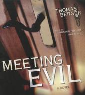 Meeting Evil di Thomas Berger edito da Blackstone Audiobooks