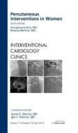 Percutaneous Interventions in Women, An Issue of Interventional Cardiology Clinics di Annapoorna S. Kini, Roxana Mehran edito da Elsevier Health Sciences