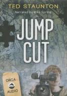 Jump Cut di Ted Staunton edito da Orca Book Publishers