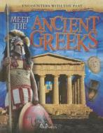 Meet the Ancient Greeks di Liz Miles edito da Gareth Stevens Publishing