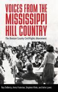 Voices From The Mississippi Hill Country di Roy DeBerry, Aviva Futorian, Stephen Klein, John Lyons edito da University Press Of Mississippi