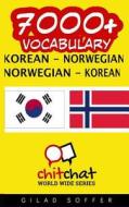 7000+ Korean - Norwegian Norwegian - Korean Vocabulary di Gilad Soffer edito da Createspace