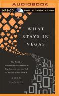 What Stays in Vegas: The World of Personal Data - Lifeblood of Big Business - And the End of Privacy as We Know It di Adam Tanner edito da Audible Studios on Brilliance