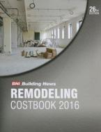 2016 Bni Remodeling Costbook edito da BNI Publications