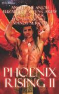 Phoenix Rising II di Angelique Anjou, Mandy M. Roth, Jaycee Clark edito da New Concepts Publishing