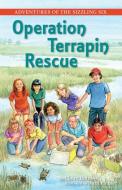 Adventures of the Sizzling Six: Operation Terrapin Rescue di Claire Datnow edito da STAR BRIGHT BOOKS