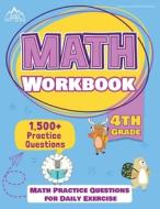 4th Grade Math Workbook: 1500+ Practice di APEX TEST PREP, edito da Lightning Source Uk Ltd