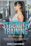 Strength Training For Women di Charles Maldonado edito da Mihails Konoplovs
