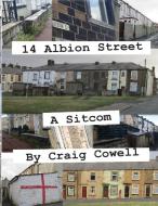 14 Albion Street di Cowell Craig Cowell edito da Lulu Press