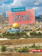 Travel to Israel di Matt Doeden edito da LERNER PUBN